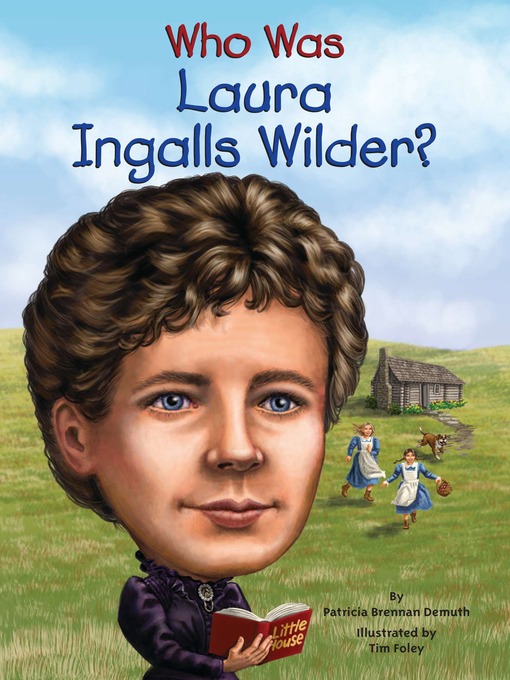 Title details for Who Was Laura Ingalls Wilder? by Patricia Brennan Demuth - Wait list